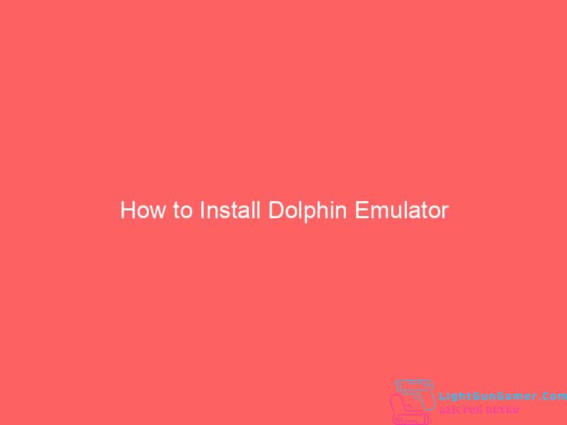 How to Install Dolphin Emulator 1