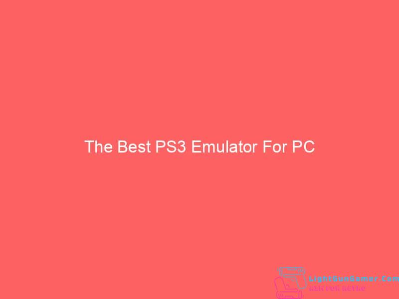 The Best PS3 Emulator For PC 1