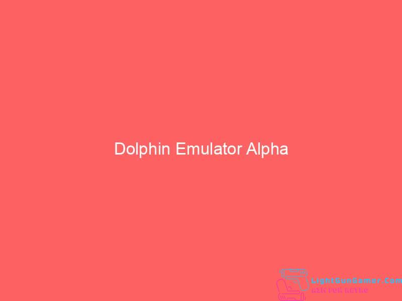 Dolphin Emulator Alpha 1