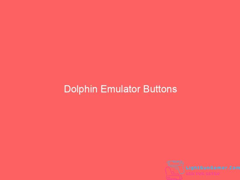 Dolphin Emulator Buttons 1