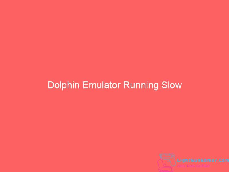 Dolphin Emulator Running Slow 1