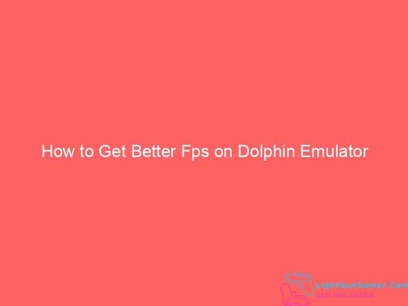 How to Get Better Fps on Dolphin Emulator 1