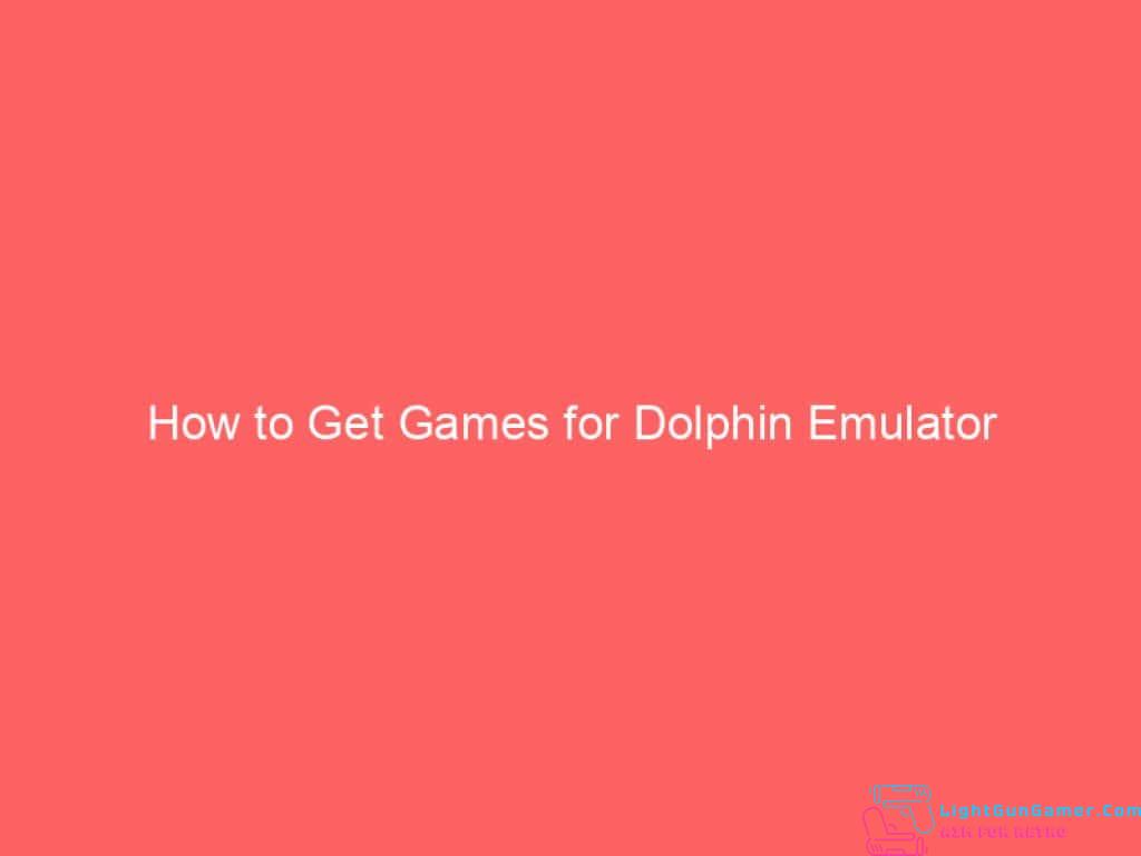 How to Get Games for Dolphin Emulator