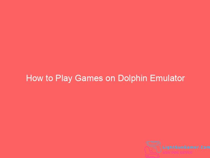 How to Play Games on Dolphin Emulator 1