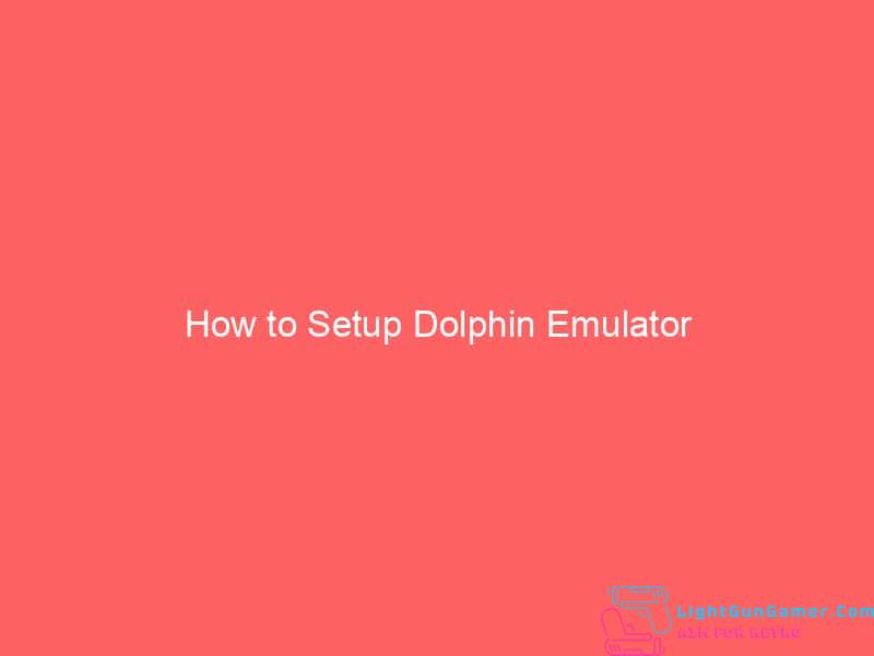 How to Setup Dolphin Emulator 1