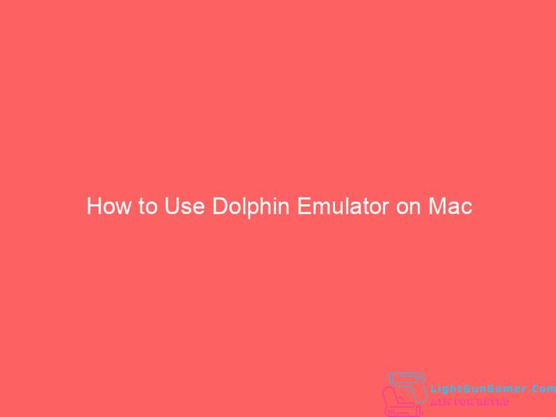 How to Use Dolphin Emulator on Mac 1