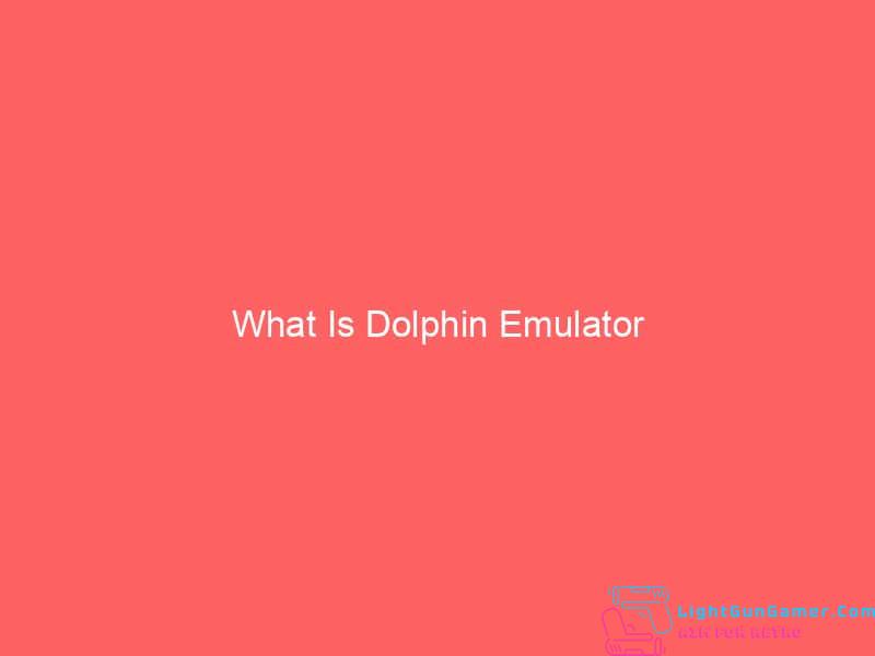What Is Dolphin Emulator 1